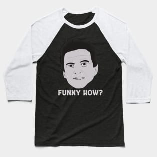 Funny How goodfellas Baseball T-Shirt